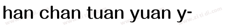 han chan tuan yuan y字体转换